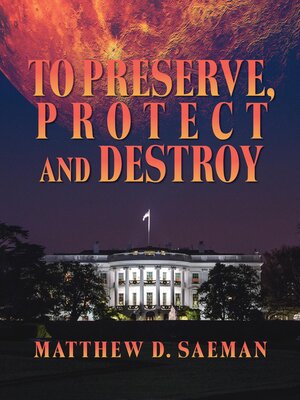 cover image of To Preserve, Protect and Destroy